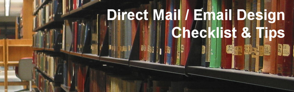 DWS Associates - Direct Mail / Email Design Checklist & Tips